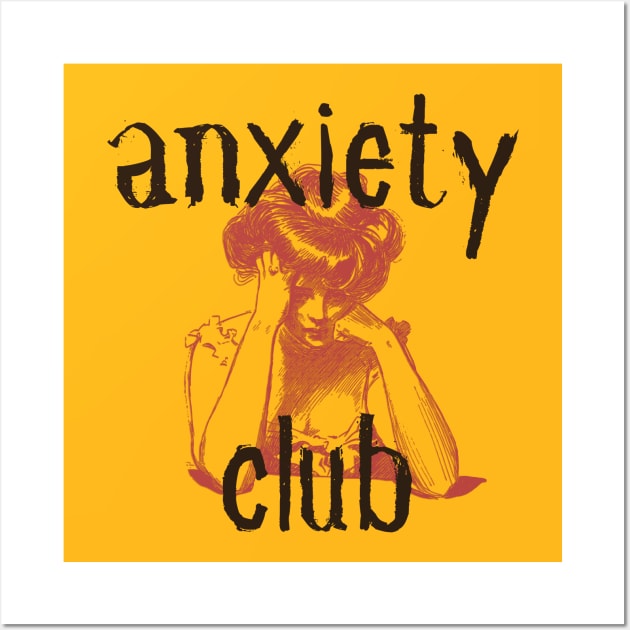 Anxiety Club Wall Art by Maybe Funny